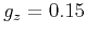 $g_z = 0.15$