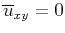 $ \overline{u}_{xy}=0$