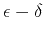 $ \epsilon-\delta$