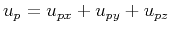 $\displaystyle u_{p}=u_{px}+u_{py}+u_{pz}$