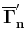 $ {\overline{\mathbf{\Gamma}}}'_\mathbf{n}$