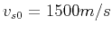 $ v_{s0}=1500 m/s$