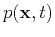 $p({\bf x},t)$
