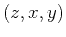 $ (z,x,y)$