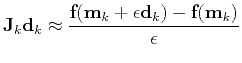 $\displaystyle \textbf{J}_k\textbf{d}_k\approx\frac{\textbf{f}(\textbf{m}_k+\epsilon \textbf{d}_k)-\textbf{f}(\textbf{m}_k)}{\epsilon}$