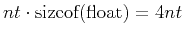 $ nt\cdot \mathrm{sizeof(float)}=4nt$