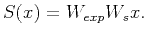 $\displaystyle S(x)=W_{exp} W_s x.$