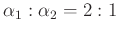 $\alpha_1 : \alpha_2 = 2 : 1$