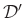 $\mathcal{D}'$