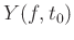 $Y(f,t_0)$