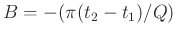 $B=-(\pi(t_2-t_1)/Q)$